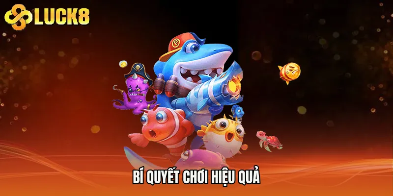 Bí quyết chơi hiệu quả