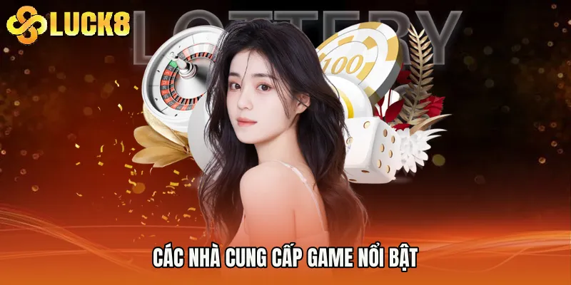 Các nhà cung cấp game nổi bật
