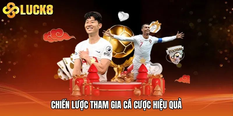 Chiến lược tham gia cá cược hiệu quả