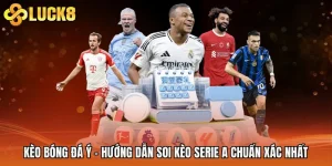 Kèo Bóng Đá Ý - Hướng Dẫn Soi Kèo Serie A Chuẩn Xác Nhất