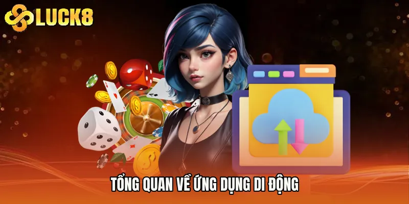 Tổng quan về ứng dụng di động
